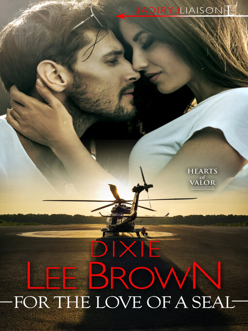 Title details for For the Love of a SEAL by Dixie Lee Brown - Available